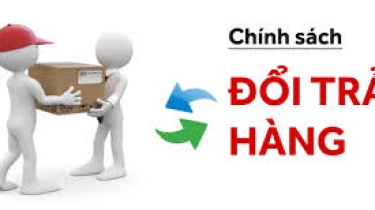 CHÍNH SÁCH GIAO NHẬN ĐỔI TRẢ, HOÀN TIỀN